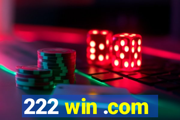 222 win .com